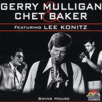 Festive Minor - Chet Baker & Gerry Mulligan & Lee Konitz