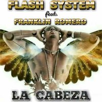 La Cabeza - Flash System & Franklin Romero