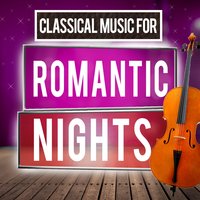 Classical Music for Romantic Nights