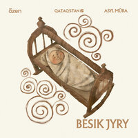 Бесік жыры 38 - Asyl Müra & Бағдат Сәмединова