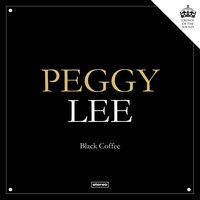 Gee Baby (Ain't I Good to You) - Peggy Lee