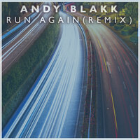 Run Again - Andy Blakk
