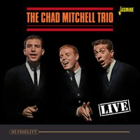 The Unfortunate Man - The Chad Mitchell Trio
