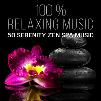 101 Spa Music (Asian Atmosphere) - Relaxing Zen Music Ensemble