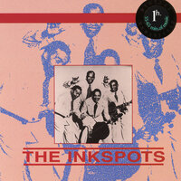I'd Climb the Highest Mountain - The Ink Spots