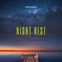 Night Rest - Nevis Mirana