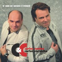 Loira Ou Morena - Carlos Santos & Carlos Carvalho