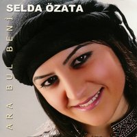 Ara Bul Beni - Selda Özata