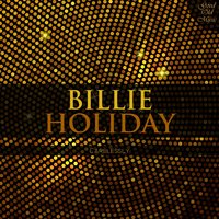 I Get a Kick Out of You - Billie Holiday