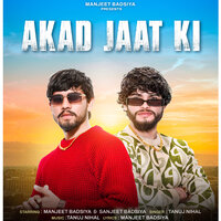 Akad Jaat Ki - Tanuj Nihaal