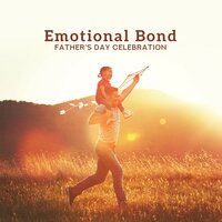 Emotional Bond: Father's Day Celebration