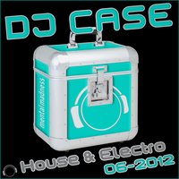 DJ Case House & Electro