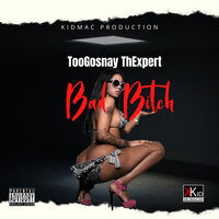 Bad Bitch - Toogosnay ThExpert