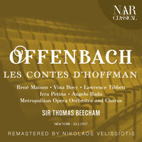 Les contes d'Hoffmann, IJO 18, Act III: "Malheureuse enfant... fille bien-aimée" (Crespel, Antonia, Frantz) - Metropolitan Opera Orchestra & Maurice De Abravanel & Louis d'Angelo & Vina Bovy & Angelo Bada & Жак Оффенбах