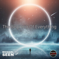 The Beginnig of Everything - Michael Seen