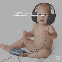 Baby Music Calming Grace