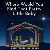 Where Would You Find That Pretty Little Baby