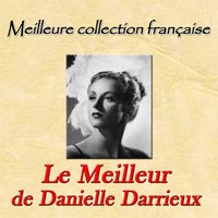Meilleure collection française: Le meilleur de Danielle Darrieux