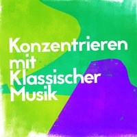 Konzentration mit Klassischer Musik