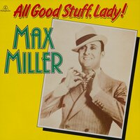 I Never Slept A Wink All Night - Max Miller