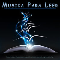 Música de concentración relajante para el enfoque - Musica para Concentrarse & Fondo de la lectura & Música para Leer