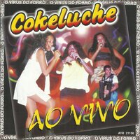 Loucura e Prazer - Banda Cokeluche & Marilda