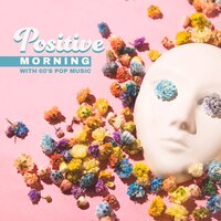 Positive Morning with 60’s Pop Music